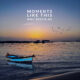Moments Like This Artwork